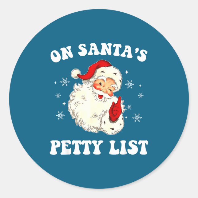 Pegatina Redonda On Santa's Petty List Santa Christmas Xmas Holiday (Anverso)