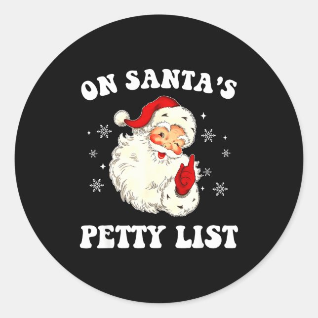 Pegatina Redonda On Santa's Petty List Santa Christmas Xmas Holiday (Anverso)
