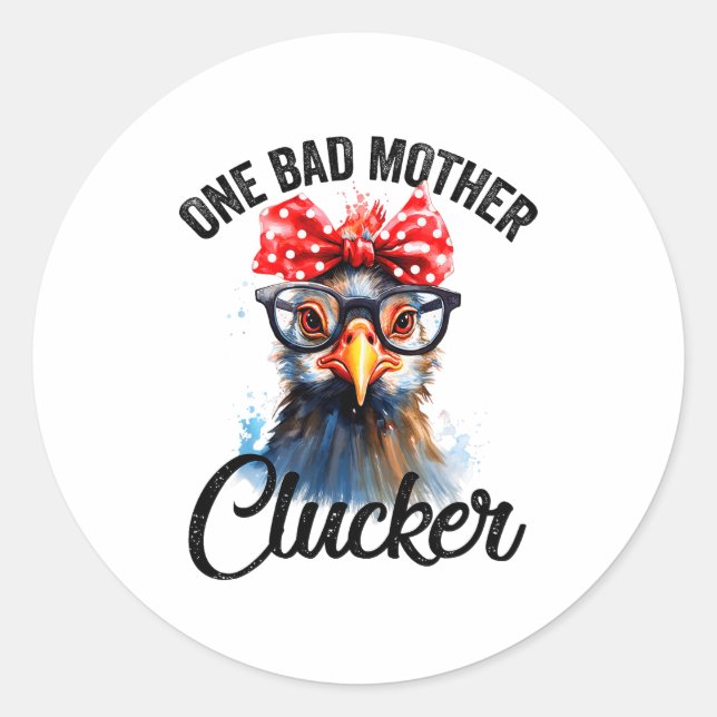 Pegatina Redonda One Bad Mother Clucker Funny Chicken  (Anverso)