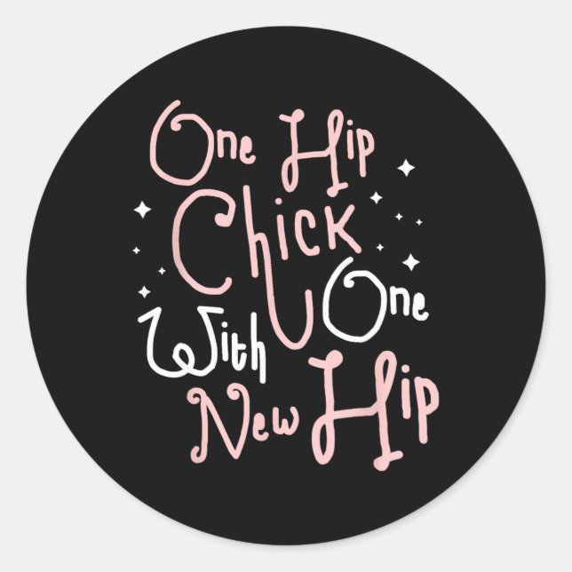 Pegatina Redonda One Hip Chick With One New Hip Hip Replacement Sur (Anverso)