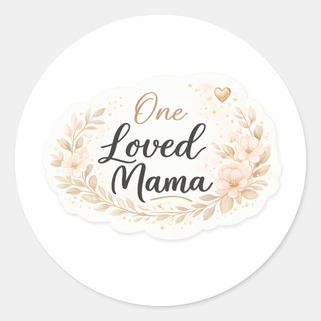 Pegatina Redonda One Loved Mama Soft Floral Mother Quote (Anverso)
