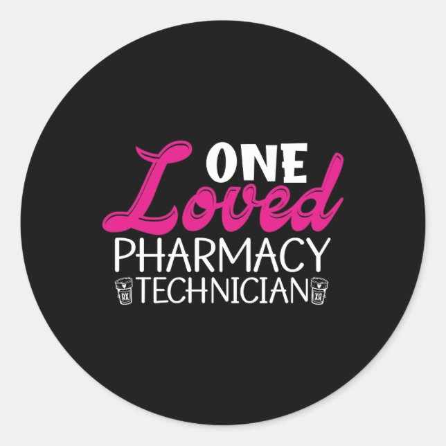 Pegatina Redonda One Loved Pharmacy Technician Medicine Pharmacist (Anverso)