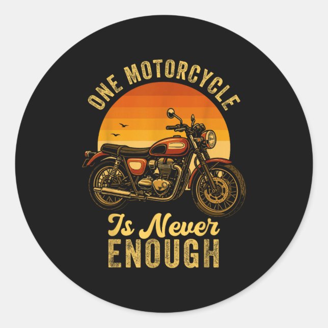 Pegatina Redonda One Motorcycle Is Never Enough Retro Funny Biker  (Anverso)