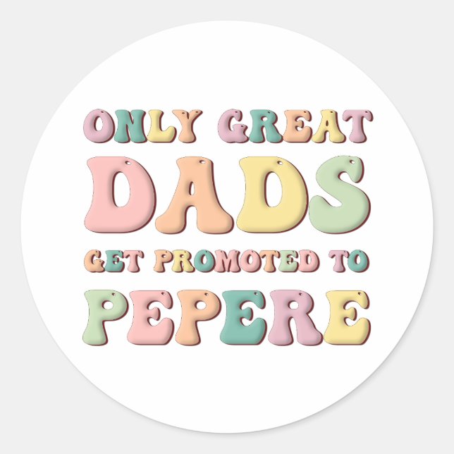 Pegatina Redonda Only Great Dads Get Promoted To Pepere (Anverso)