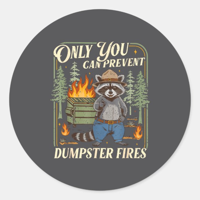 Pegatina Redonda Only You Can Prevent Dumpster Fires Funny Racoon M (Anverso)