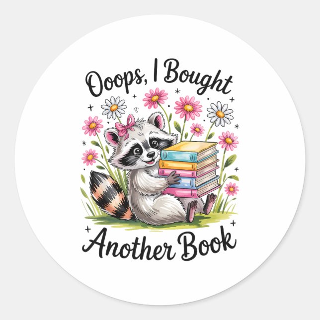 Pegatina Redonda Oops I Bought Another Book Funny Cute Raccoon Read (Anverso)