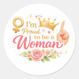 Pegatina Redonda Orgullosa de ser mujer
