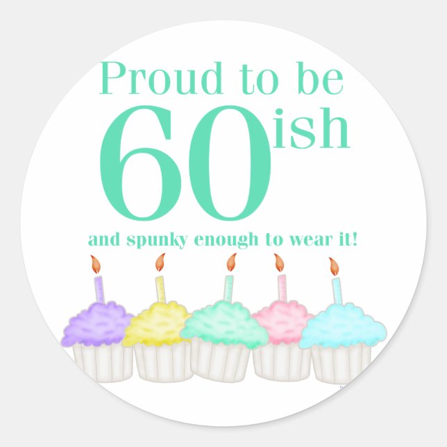 Pegatina Redonda Orgulloso de tener unos 60 años (Anverso)