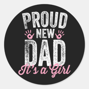 Pegatina Redonda Orgulloso nuevo papá es un regalo Chica, padre pro