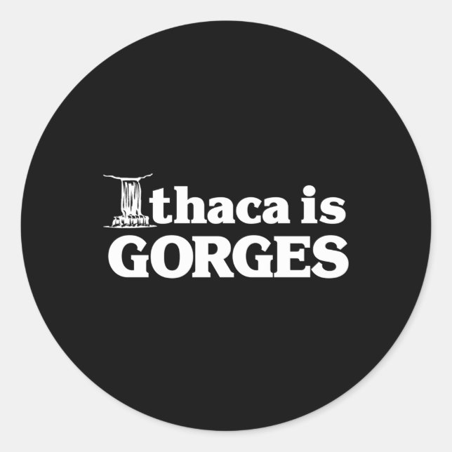 Pegatina Redonda Original Ithaca is Gorges (Anverso)