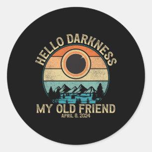 Pegatina Redonda Oscuridad Mi viejo amigo Eclipse Solar Total 2024