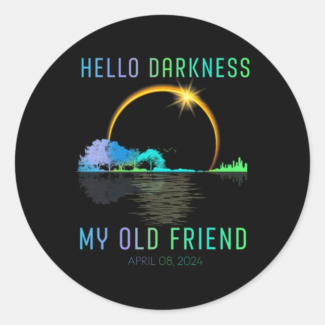 Pegatina Redonda Oscuridad Mi viejo amigo Eclipse Solar Total Abril (Anverso)