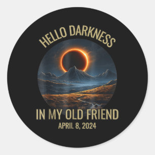 Pegatina Redonda Oscuridad Mi viejo amigo Funny Eclipse Solar 2024
