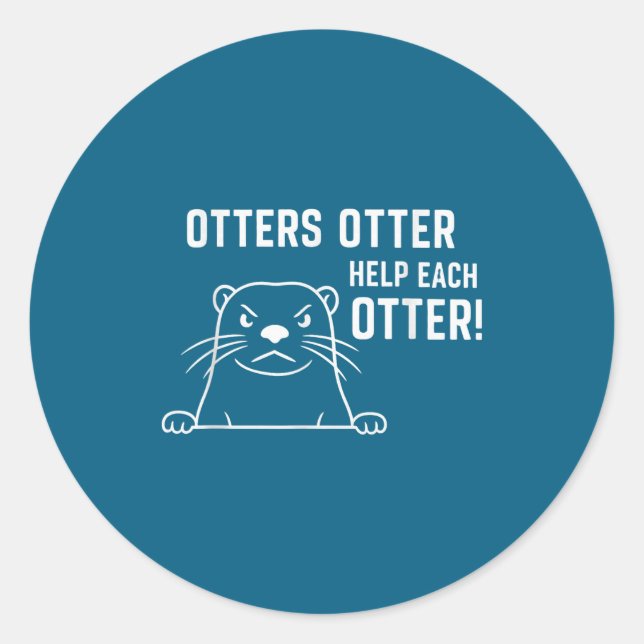 Pegatina Redonda Otters Otter Help Each Otter Funny Otter Quote  (Anverso)