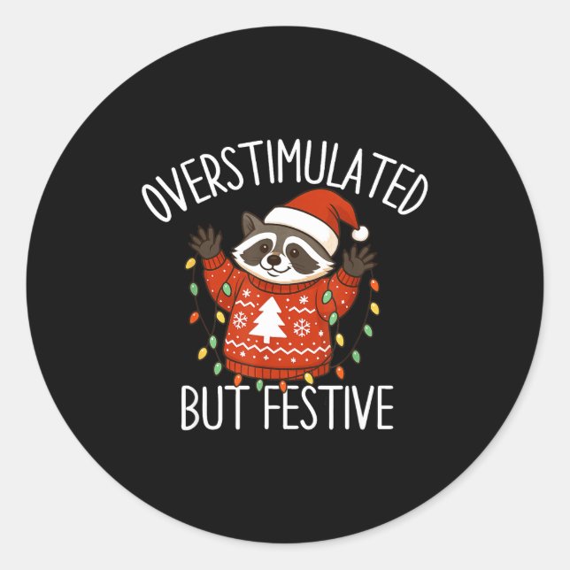 Pegatina Redonda Overstimulated But Festive Christmas Racoon Men Wo (Anverso)