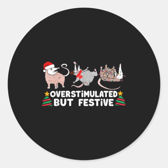 Pegatina Redonda Overstimulated But Festive Funny Christmas Ssums F (Anverso)