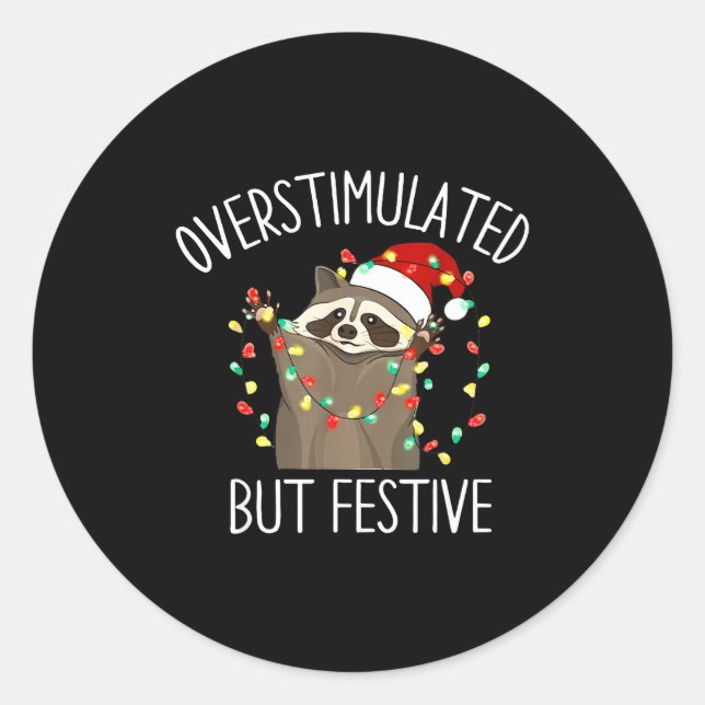 Pegatina Redonda Overstimulated But Festive Funny Santa Raccoon Xma (Anverso)