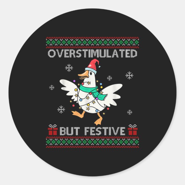 Pegatina Redonda Overstimulated But Festive Goose Ugly Sweater Chri (Anverso)