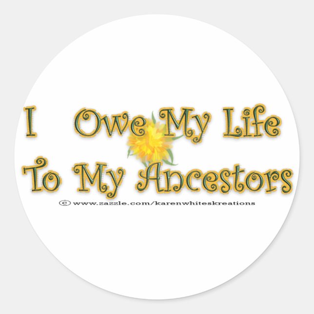 Pegatina Redonda Owe My Life To Ancestors Pegatinas (Anverso)