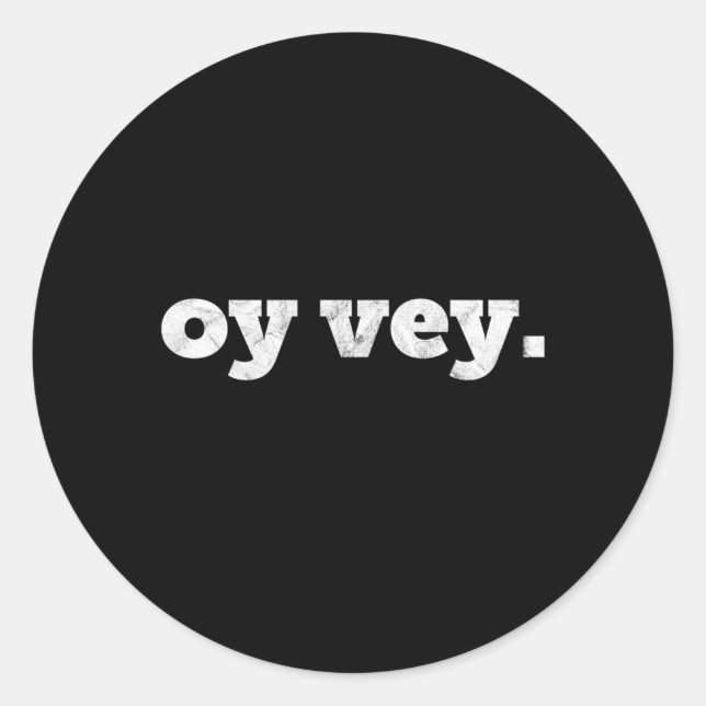 Pegatina Redonda Oy Vey Yiddish Expresión De Exasperación (Anverso)