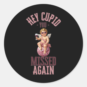 Pegatina Redonda Oye Cupido Fallaste de Nuevo Funny Valentine Meme