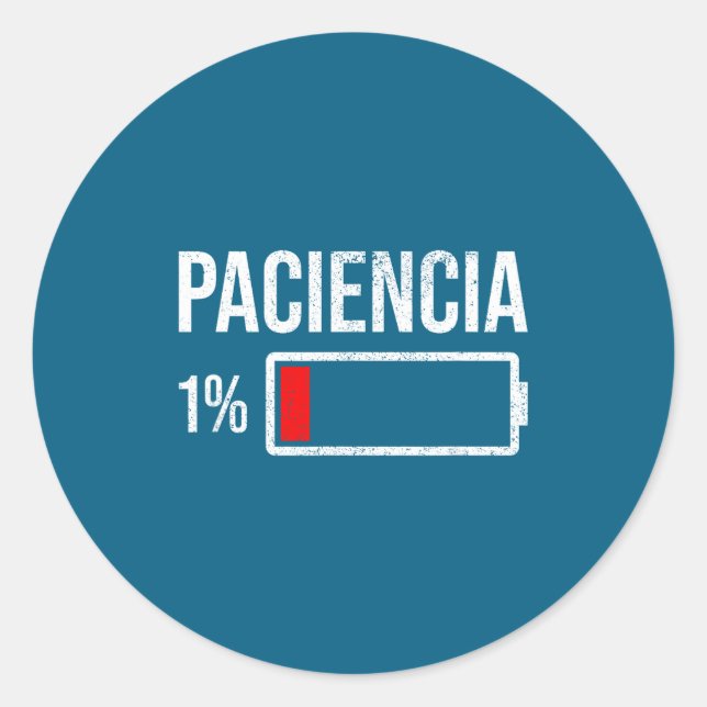 Pegatina Redonda Paciencia 1% Patience At 1% Low Battery Funny Humo (Anverso)