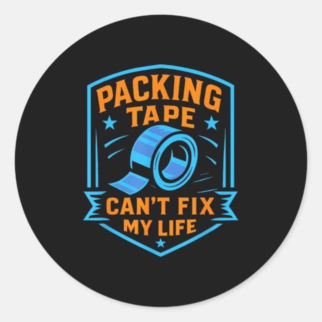 Pegatina Redonda Packing Tape Can't Fix My Life Meme  (Anverso)