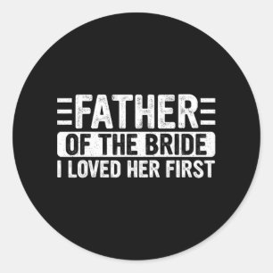 Pegatina Redonda Padre De La Novia Me Encantó Su Primera Falla Boda
