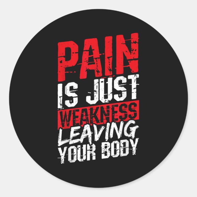 Pegatina Redonda Pain Is Just Weakness Leaving Your Body Motivation (Anverso)