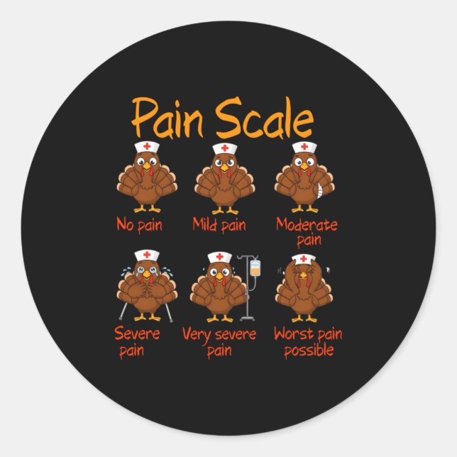 Pegatina Redonda Pain Scale Nurse Turkey Thanksgiving Trauma Funny  (Anverso)