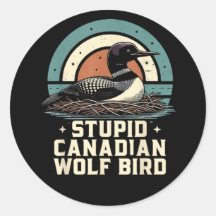 Pegatina Redonda Pájaro Lobo Canadiense Estúpido