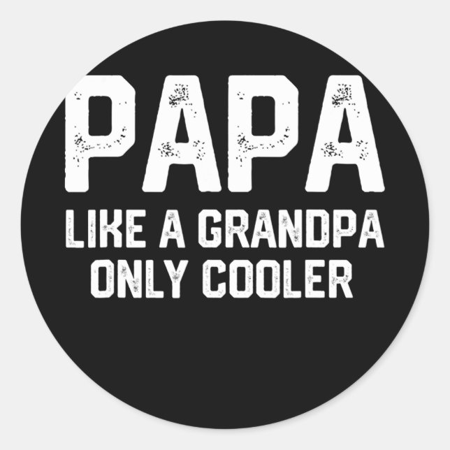 Pegatina Redonda PAPA Como un abuelo, un papá gracioso, un chico me (Anverso)