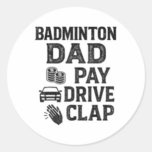 Pegatina Redonda Papá de bádminton Paga Conduce Aplaude Divertido P