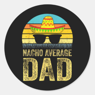 Pegatina Redonda Papá Mexicano Nacho Papa Del Cinco De Mayo