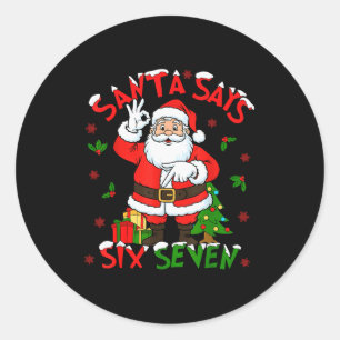 Pegatina Redonda Papá Noel Divertido Dice Seis Siete Navidad 67 Mem