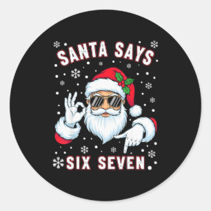Pegatina Redonda Papá Noel Divertido Dice Seis Siete Navidad 67 Mem