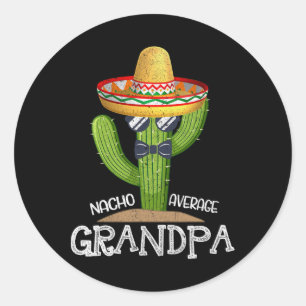 Pegatina Redonda Papa Padres Día Nacho Abuelo Promedio Cinco De Mam