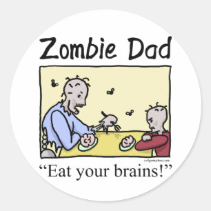 Pegatina Redonda Papá zombie, come tus cerebros