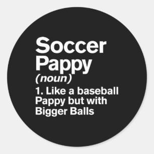 Pegatina Redonda Pappy de fútbol Definición Divertido Pappy más gra