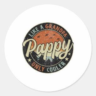 Pegatina Redonda Pappy Like A Grandpa Only Vintage Retro Fat