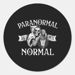 Pegatina Redonda Paranormal es mi normalidad - Caza fantasma Ha