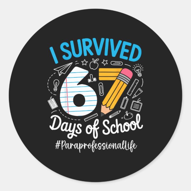 Pegatina Redonda Paraprofessional Survived 67 Days Of School Humor  (Anverso)