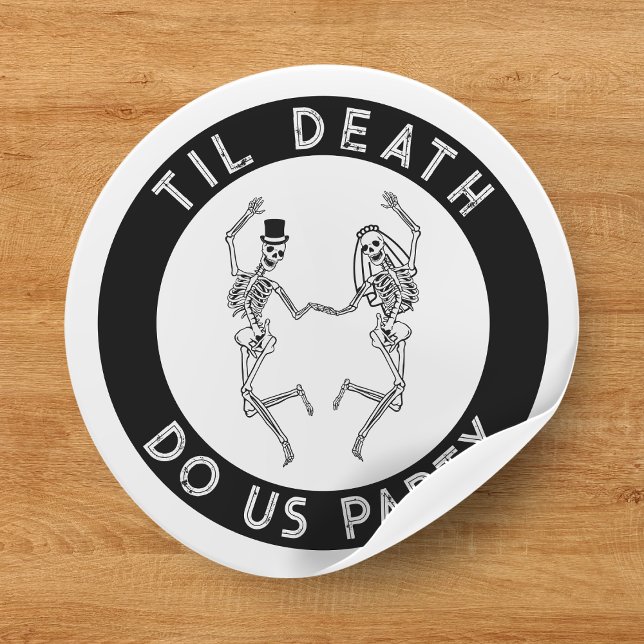 Pegatina Redonda Pareja de esqueletos para despedida de soltera 'Ha (Til Death Do Us Party Skeleton Couple Bachelorette Classic Round Sticker
)