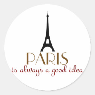 Pegatina Redonda París es siempre una buena idea