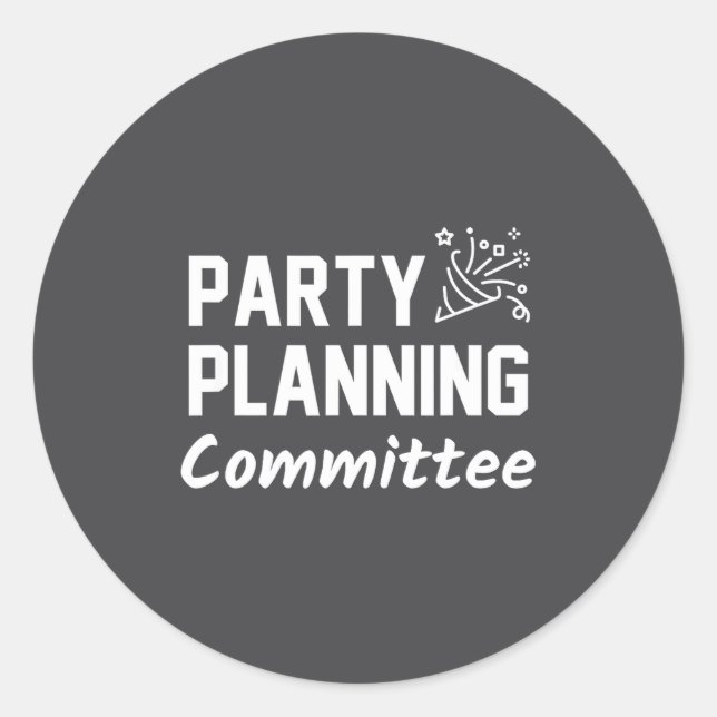Pegatina Redonda Party Planning Committee Meme Funny Quote  (Anverso)