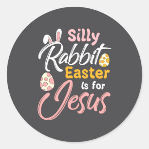 Pegatina Redonda Pascua Cristiana Conejo Tonto La Pascua Es Para Je