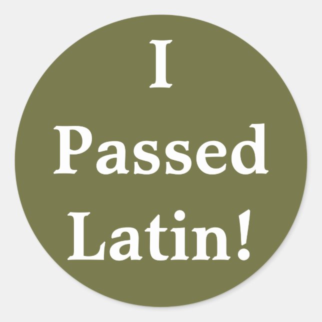 Pegatina Redonda ¡Pasé Latín! (Anverso)