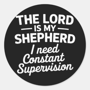 Pegatina Redonda pastor divertido diciendo supervisión constante