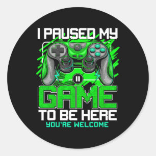 Pegatina Redonda Pasuró Mi Juego Para Estar Aquí Divertidos Jugador