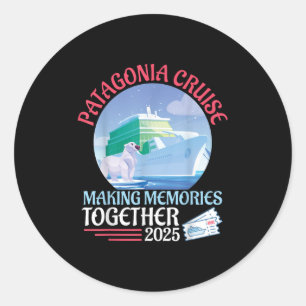 Pegatina Redonda Patagonia Cruise Making Recuerdos Juntos 2025 Vac
